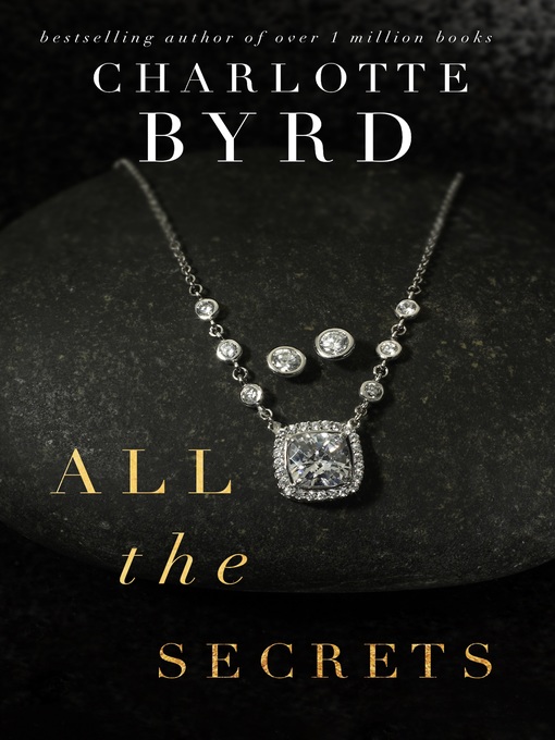 Title details for All the Secrets by Charlotte Byrd - Available
